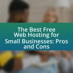 The Best Free Web Hosting for Small Businesses: Pros and Cons