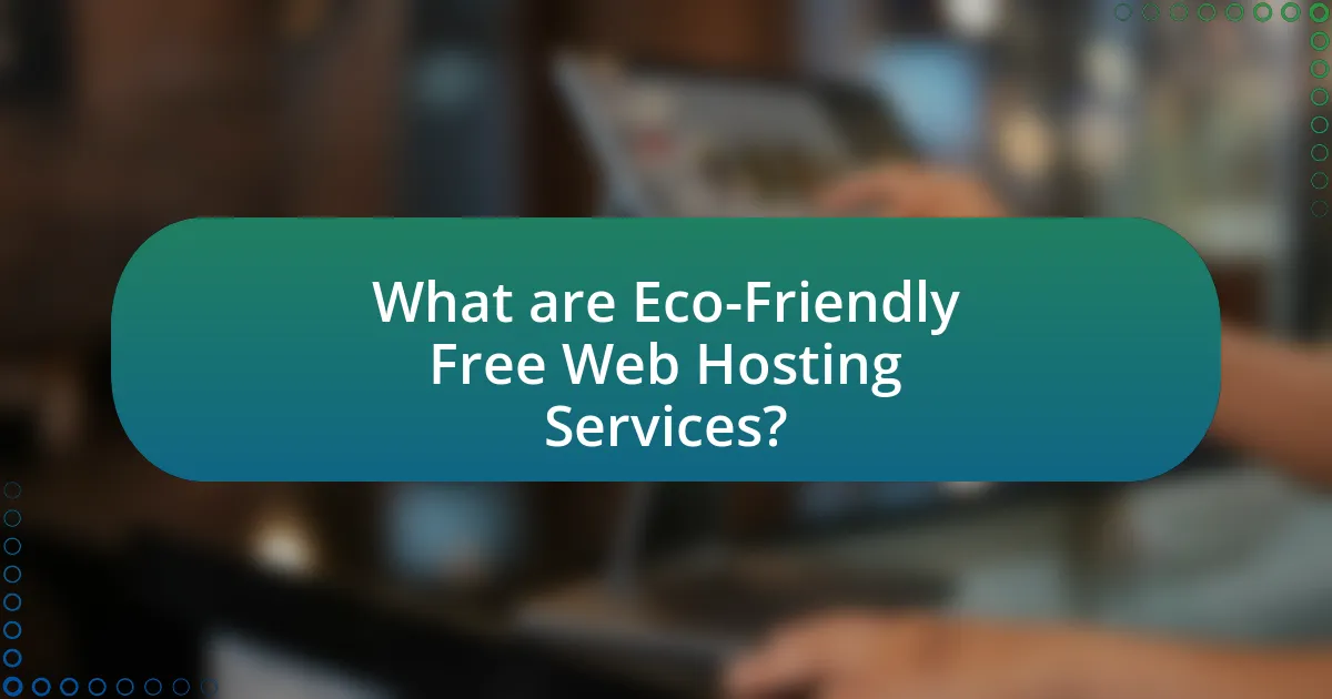 What are Eco-Friendly Free Web Hosting Services?