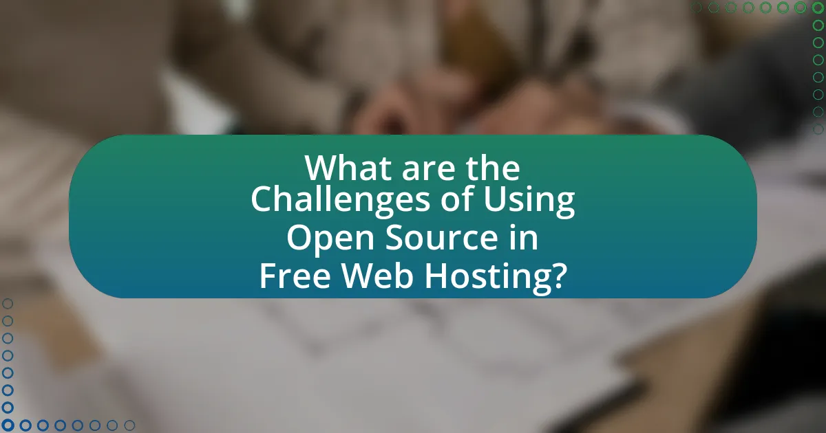 What are the Challenges of Using Open Source in Free Web Hosting?